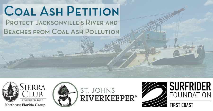 Coal Ash Petition | Sierra Club, St. Johns Riverkeeper, Surfrider Foundation
