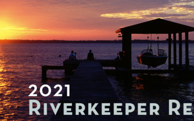 Riverkeeper Recap: Looking Back at 2021
