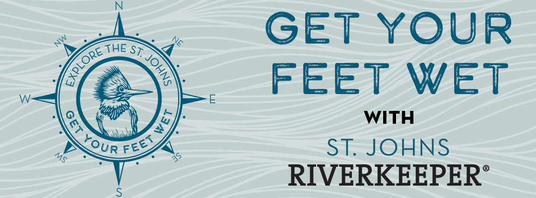 Get Your Feet Wet with St. Johns Riverkeeper