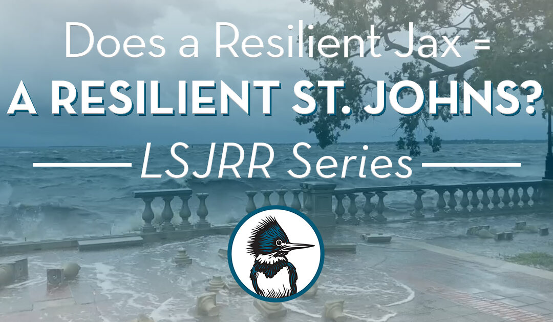 Does a Resilient Jacksonville = a Resilient St. Johns?